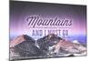 John Muir - the Mountains are Calling - Rocky Mountain National Park - Sunset - Circle-Lantern Press-Mounted Art Print