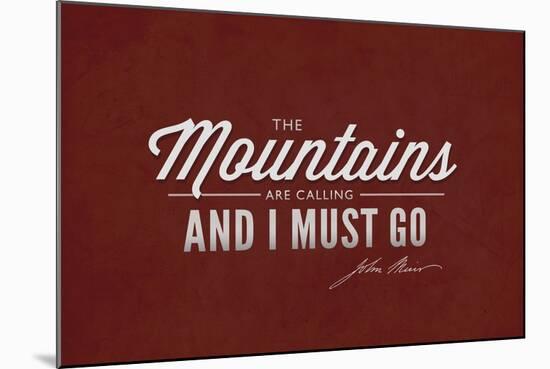 John Muir - the Mountains are Calling-Lantern Press-Mounted Art Print