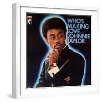 Johnnie Taylor - Who's Making Love-null-Framed Art Print