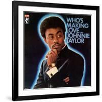 Johnnie Taylor - Who's Making Love-null-Framed Art Print