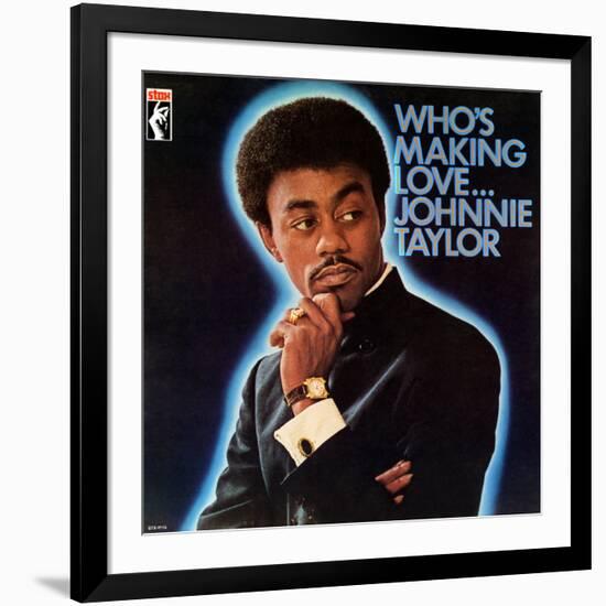 Johnnie Taylor - Who's Making Love-null-Framed Art Print