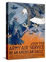 "Join the Army Air Service, Be an American Eagle!", c.1917-Charles Livingston Bull-Stretched Canvas