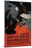 Join the Army Air Service: Be an American Eagle!-Charles Livingston Bull-Mounted Art Print