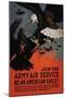 Join the Army Air Service: Be an American Eagle!-Charles Livingston Bull-Mounted Art Print