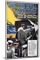 'Join the Royal Marines - Help to Man the Guns of the Fleet', World War I Recruitment Poster-English School-Mounted Giclee Print