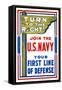 Join the U.S. Navy, Your First Line of Defense, c.1917-null-Framed Stretched Canvas