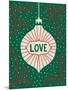 Jolly Holiday Ornaments Love-Michael Mullan-Mounted Premium Giclee Print