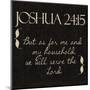 Joshua 24-15-Taylor Greene-Mounted Art Print