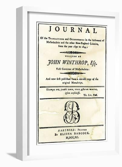 Journal of John Winthrop Wrote between 1630 and 1644 Title Page of the 1St Edition, 1790. College S-null-Framed Giclee Print