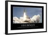 Journey: Inspirational Quote and Motivational Poster-null-Framed Photographic Print