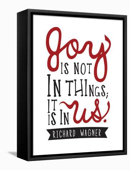 Joy Is Not In Things-null-Framed Stretched Canvas