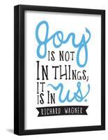 Joy Is Not In Things-null-Framed Poster