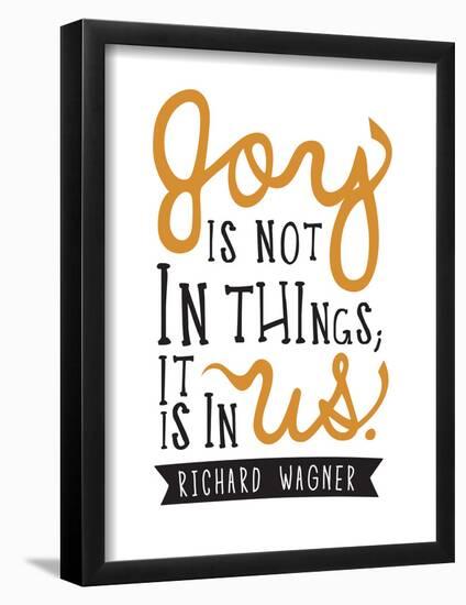 Joy Is Not In Things-null-Framed Poster