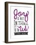 Joy Is Not In Things-null-Framed Art Print