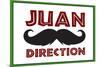 Juan Direction Humor-null-Mounted Art Print