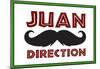 Juan Direction-null-Mounted Poster