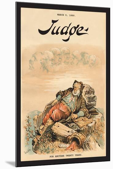 Judge Magazine: For Another Twenty Years-Bernhard Gillam-Mounted Art Print