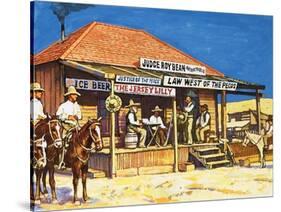 Judge Roy Bean Who Dispensed Tough Justice from His Saloon-Harry Green-Stretched Canvas