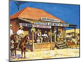 Judge Roy Bean Who Dispensed Tough Justice from His Saloon-Harry Green-Mounted Giclee Print