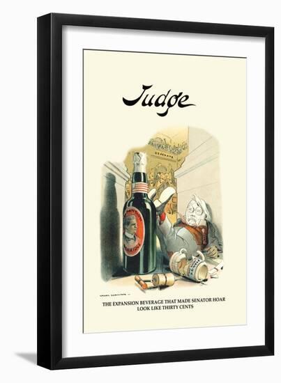 Judge: The Expansion Beverage That Made Senator Hoar Look Like Thirty Cents-Grant Hamilton-Framed Art Print