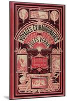 Jules Verne, Cover of "Southern Star Mystery" and "Propeller Island"-Jules Verne-Mounted Giclee Print