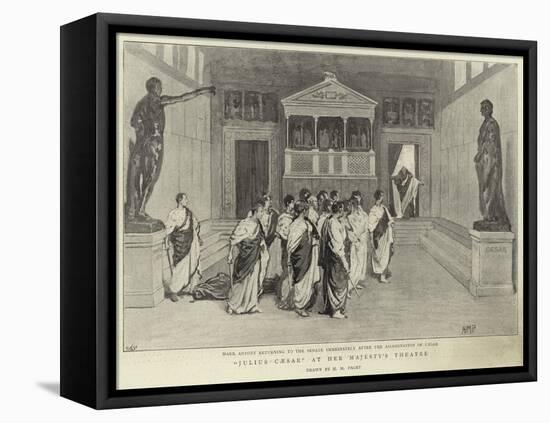 Julius Caesar at Her Majesty's Theatre-Henry Marriott Paget-Framed Stretched Canvas