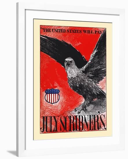 July Scribner's, "The United States Will Pay."-null-Framed Art Print