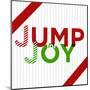 Jump for Joy-null-Mounted Art Print