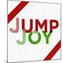 Jump for Joy-null-Mounted Art Print