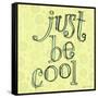 Just Be Cool-Robbin Rawlings-Framed Stretched Canvas