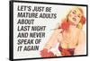 Just Be Mature Adults Never Speak About Last Night Funny Poster-Ephemera-Framed Poster