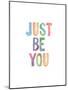 Just Be You-Brett Wilson-Mounted Art Print