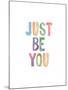 Just Be You-Brett Wilson-Mounted Art Print
