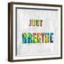 Just Breathe in Color-Jamie MacDowell-Framed Art Print