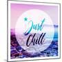 Just Chill-Milli Villa-Mounted Art Print