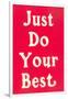 Just Do Your Best Slogan-null-Framed Art Print