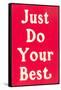 Just Do Your Best Slogan-null-Framed Stretched Canvas