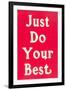 Just Do Your Best Slogan-null-Framed Art Print