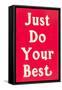 Just Do Your Best Slogan-null-Framed Stretched Canvas