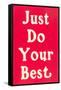 Just Do Your Best Slogan-null-Framed Stretched Canvas