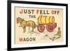 Just Fell Off the Wagon-null-Framed Premium Giclee Print