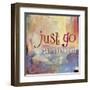 Just Go    painterly, encouragement, hand drawn type-Robbin Rawlings-Framed Art Print