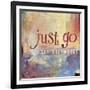 Just Go    painterly, encouragement, hand drawn type-Robbin Rawlings-Framed Art Print