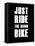 Just Ride the Damn Bike-null-Framed Stretched Canvas