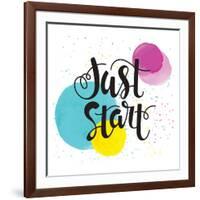 Just Start - Inspirational Quote Typography Art. Motivational Phase on White Background with Spots-Laeti-m-Framed Art Print