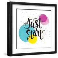 Just Start - Inspirational Quote Typography Art. Motivational Phase on White Background with Spots-Laeti-m-Framed Art Print