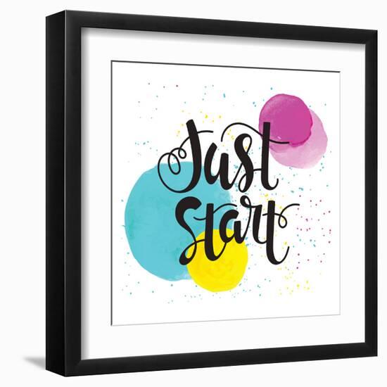 Just Start - Inspirational Quote Typography Art. Motivational Phase on White Background with Spots-Laeti-m-Framed Art Print