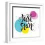 Just Start - Inspirational Quote Typography Art. Motivational Phase on White Background with Spots-Laeti-m-Framed Art Print