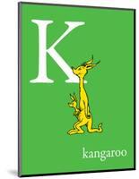 K is for Kangaroo (green)-Theodor (Dr. Seuss) Geisel-Mounted Art Print