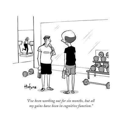 "I've been working out for six months, but all my gains have been in cogni..." - Cartoon